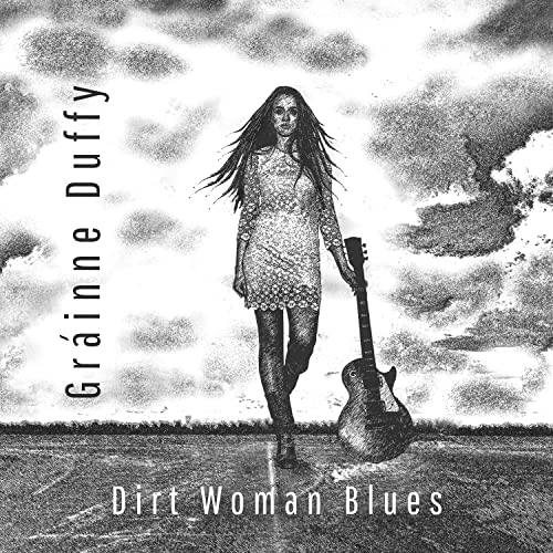 Grainne Duffy/Dirt Woman Blues