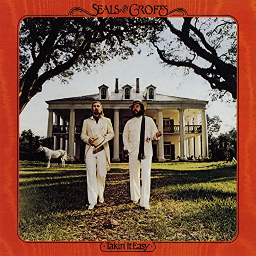Seals & Crofts/Takin It Easy