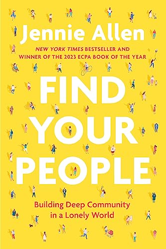 Jennie Allen/Find Your People@ Building Deep Community in a Lonely World