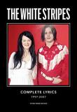 Jack White/The White Stripes Complete Lyrics: 1997-2007