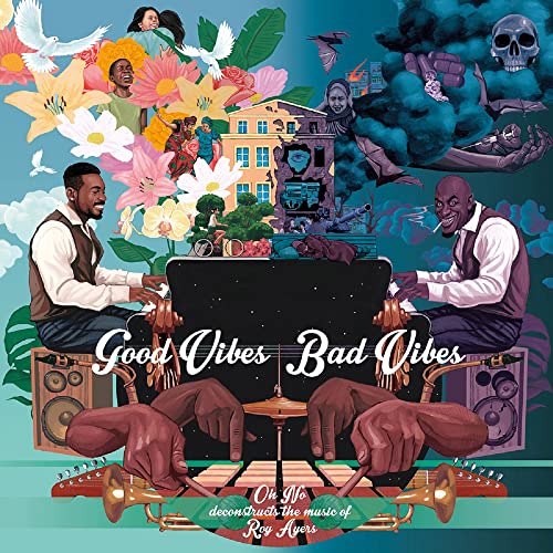 Oh No & Roy Ayers/Good Vibes / Bad Vibes