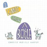 Charise Mericle Harper I Cannot Draw A Bicycle 