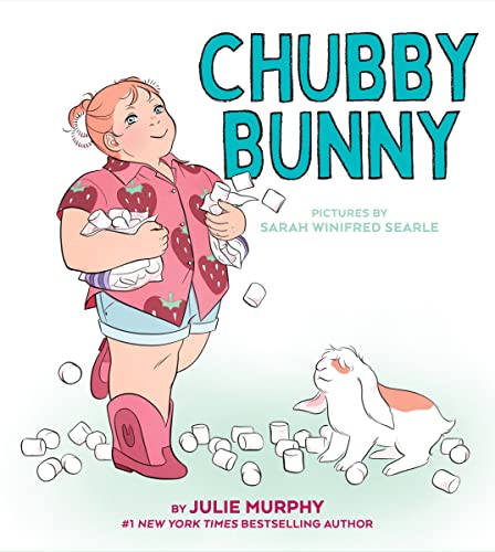 Julie Murphy/Chubby Bunny