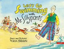 M. K. Brown Let's Go Swimming With Mr. Sillypants 