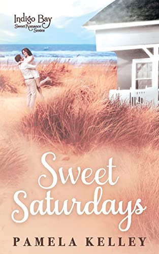 Pamela M. Kelley/Sweet Saturdays