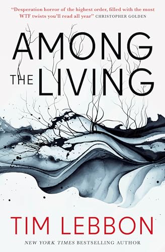 Tim Lebbon Among The Living 