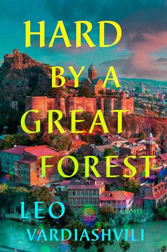 Leo Vardiashvili Hard By A Great Forest 