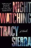 Tracy Sierra Nightwatching Fallon Book Club Pick (a Novel) 