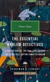 Chester Himes The Essential Harlem Detectives A Rage In Harlem The Real Cool Killers The Craz 