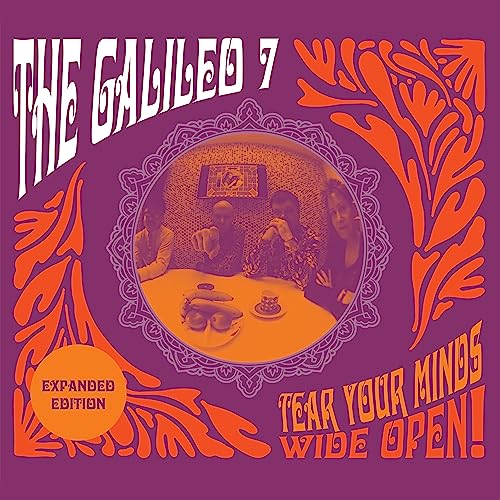 Galileo 7/Tear Your Minds Wide Open!