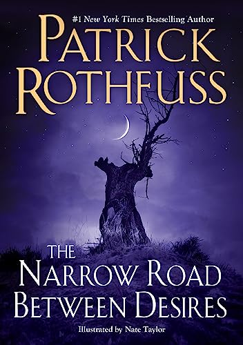 Patrick Rothfuss/The Narrow Road Between Desires