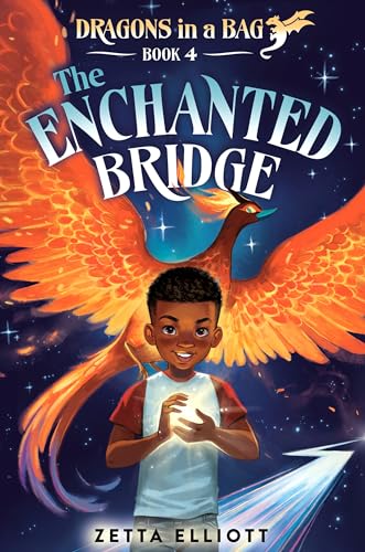 Zetta Elliott The Enchanted Bridge 