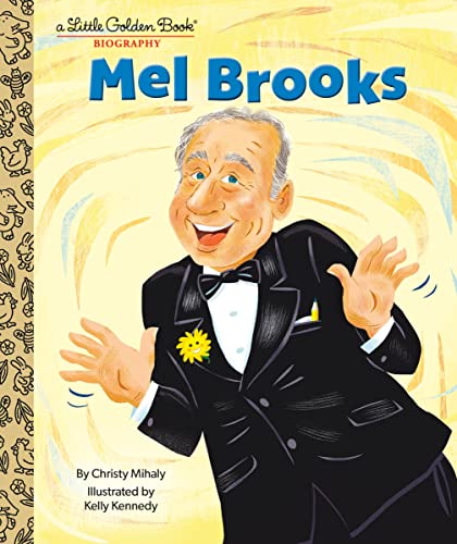 Christy Mihaly Mel Brooks A Little Golden Book Biography 