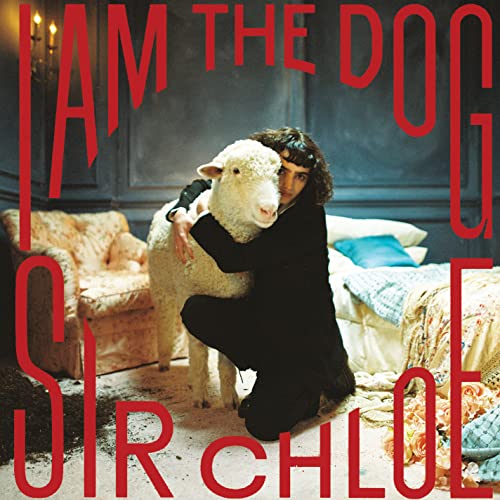 Sir Chloe/I Am The Dog@Manufactured on Demand)
