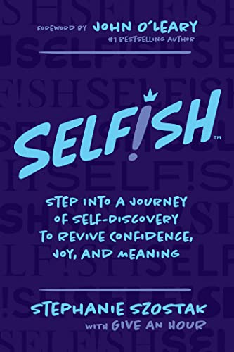 Stephanie Szostak/Selfish@ Step Into a Journey of Self-Discovery to Revive C