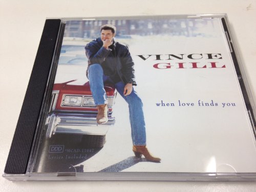 Vince Gill/When Love Finds You