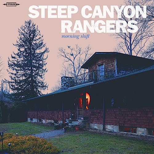 Steep Canyon Rangers/Morning Shift