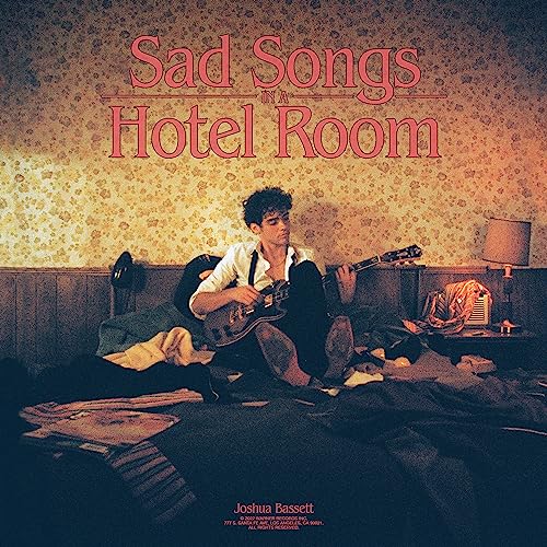 Joshua Bassett/Sad Songs In A Hotel Room