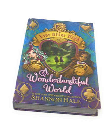 Shannon Hale/Wonderlandiful World