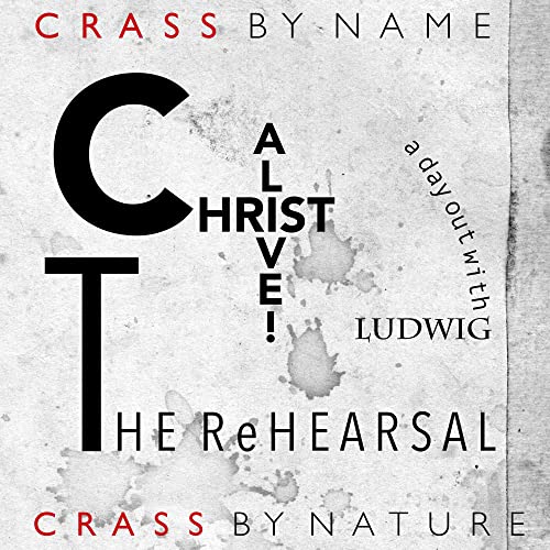 Crass/Christ Alive - The Rehearsal
