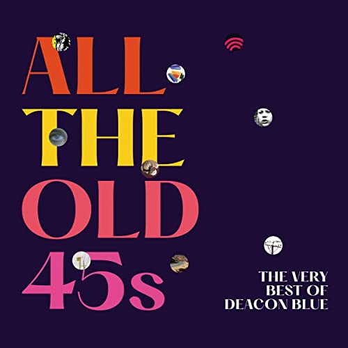 Deacon Blue/All The Old 45s: The Very Best Of Deacon Blue@2CD