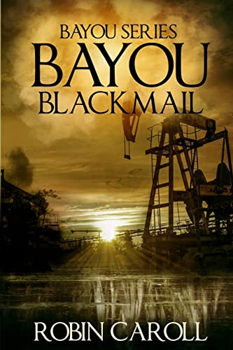 Robin Caroll/Bayou Blackmail