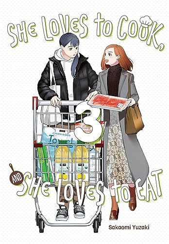 Sakaomi Yuzaki She Loves To Cook And She Loves To Eat Vol. 3 Volume 3 