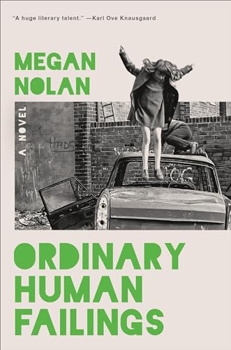 Megan Nolan Ordinary Human Failings 