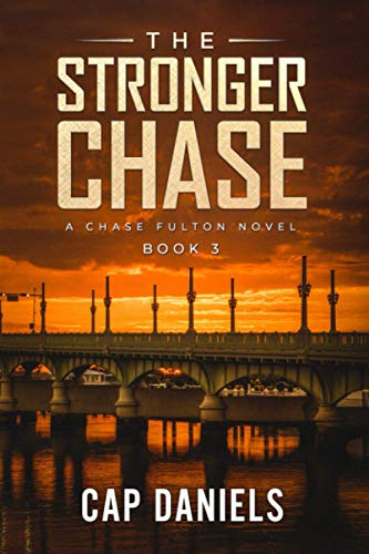 Cap Daniels/The Stronger Chase@ A Chase Fulton Novel
