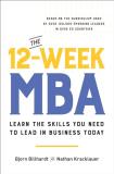 Bjorn Billhardt The 12 Week Mba Learn The Skills You Need To Lead In Business Tod 