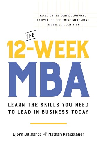 Bjorn Billhardt The 12 Week Mba Learn The Skills You Need To Lead In Business Tod 