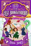 Anna James Pages & Co. The Last Bookwanderer 