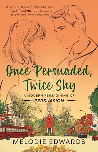 Melodie Edwards/Once Persuaded, Twice Shy@ A Modern Reimagining of Persuasion