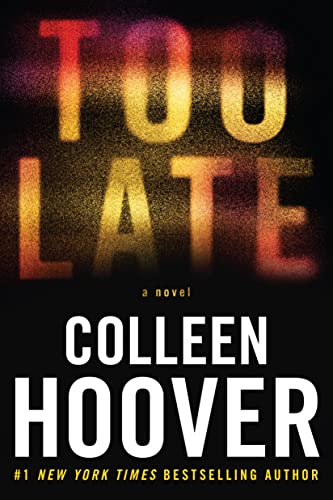 Colleen Hoover Too Late Definitive Edition 