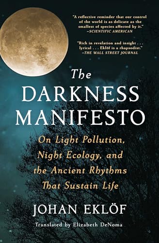 Johan Ekl?f/The Darkness Manifesto@ On Light Pollution, Night Ecology, and the Ancien
