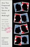 Dorothy Hoobler Are You Prepared For The Storm Of Love Making? Letters Of Love And Lust From The White House 