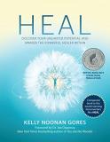 Kelly Noonan Gores Heal Discover Your Unlimited Potential And Awaken The 