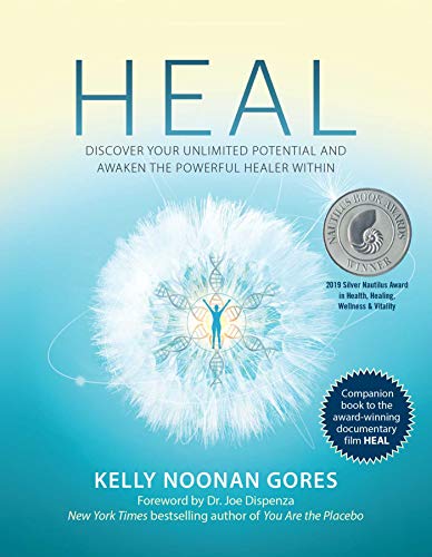 Kelly Noonan Gores Heal Discover Your Unlimited Potential And Awaken The 