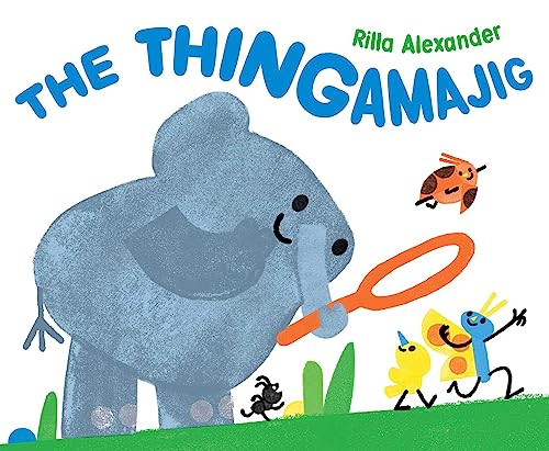 Rilla Alexander The Thingamajig 