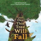 Leslie Barnard Booth One Day This Tree Will Fall 