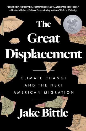 Jake Bittle The Great Displacement Climate Change And The Next American Migration 