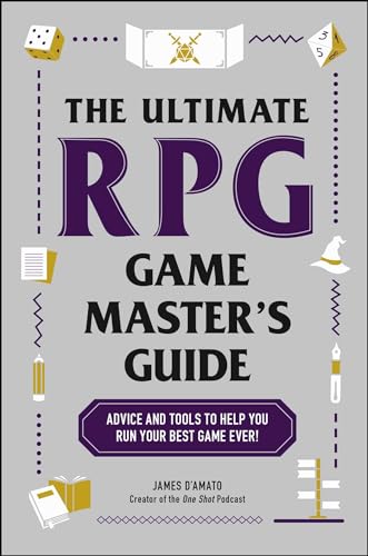 James D'Amato/The Ultimate RPG Game Master's Guide@Advice and Tools to Help You Run Your Best Game E