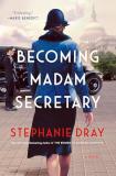 Stephanie Dray Becoming Madam Secretary 