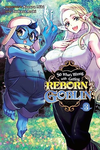 Nazuna Miki/So What's Wrong with Getting Reborn as a Goblin?,