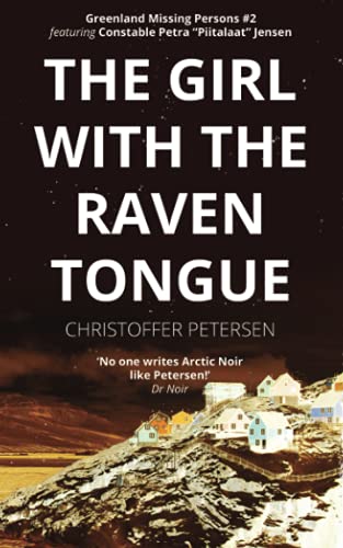 Christoffer Petersen/The Girl with the Raven Tongue@ A Constable Petra Jensen Novella