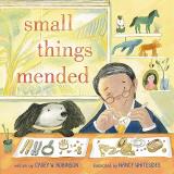 Casey W. Robinson Small Things Mended 