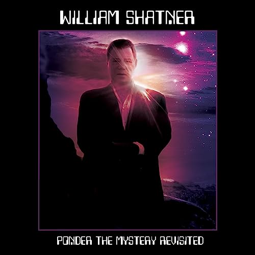 William Shatner/Ponder The Mystery Revisited@Amped Exclusive