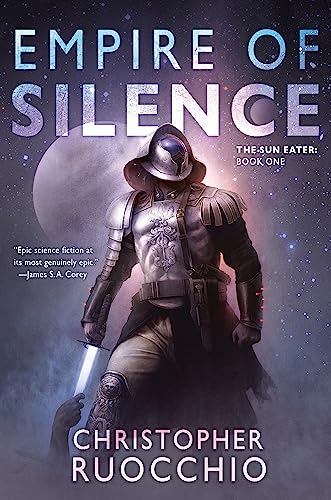 Christopher Ruocchio/Empire of Silence@ The Sun Eater: Book One