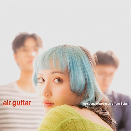 Sobs/Air Guitar (TRANSPARENT VINYL)@180g w/ download card