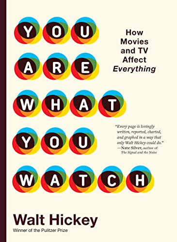Walter Hickey/You Are What You Watch@How Movies & TV Affect Everything